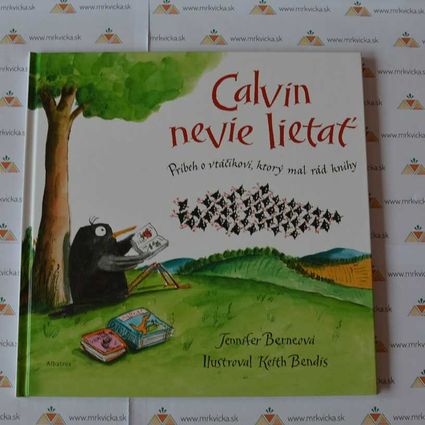 Calvin nevie lietať - Príbeh o vtáčikovi, ktorý mal rád knihy