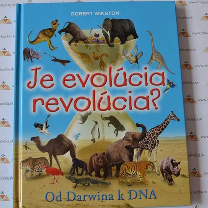 Je evolúcia revolúcia - od Darwina k DNA