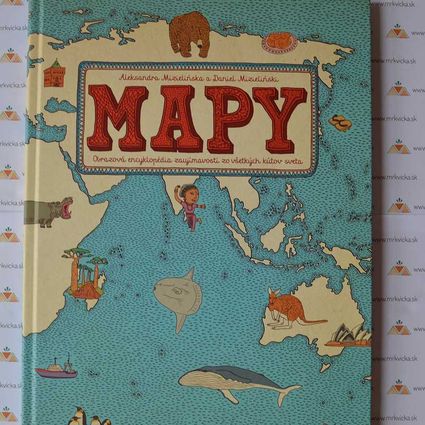 Mapy - encyklopédia zaujímavostí zo všetkých kútov sveta