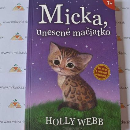 Príbehy o zvieratkách: Micka, unesené mačiatko - nové vydanie, pevná väzba